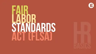 HR Basics: Fair Labor Standards Act