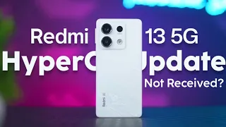 Redmi Note 13 5G HyperOS Update Not Showing - How to Fix?
