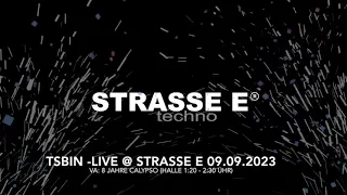 STRASSE E  / TSBIN -liveset- @ 8 Jahre Calypso  / September 2023