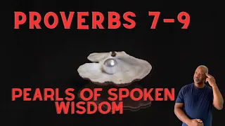 Proverbs 7-9: the fear of the Lord is beginning of wisdom, distishing between the wise and fool.