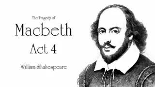 Shakespeare | Macbeth Act 4 Audiobook (Dramatic Reading)