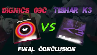 Dignics 09C vs Tibhar Hybrid K3 - Final Conclusio