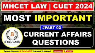 MH CET Law 2024 Most Important Current Affairs | Most Expected Current Affair Questions | CUET 2024