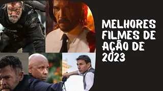 MELHORES FILMES DE AÇÃO DE 2023