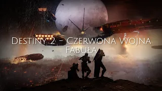 Destiny 2 - Czerwona Wojna | Fabuła [PL]