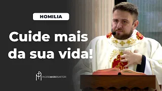 #HOMILIA Quem cuida muito da vida do outro, esquece de cuidar da própria vida | Padre Mario Sartori