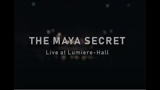 THE MAYA SECRET | Live at Lumiere-Hall 2021