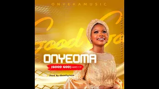 Onyekamusic - ONYEOMA (Good God) Official Music Video