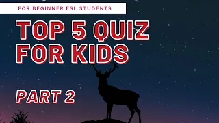 Easy ESL Quiz for Kids | Top Five Answers / ESL Classroom Games (Beginner Game / Top 5 Quiz)