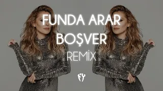 Funda Arar - Boşver ( Fatih Yılmaz Remix )