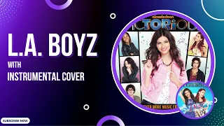 L.A. Boyz ft. Victoria Justice, Ariana Grande w/ Instrumental Cover