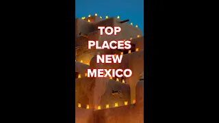 Top 5 Places New Mexico