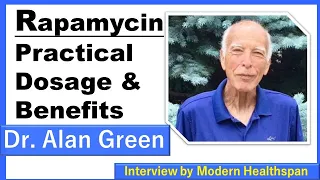 Rapamycin: Practical Dosage & Benefits | Dr Alan Green Episode 4