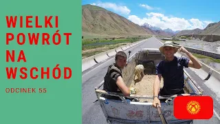 Wielki powrót na Wschód  - Kierunek Pamir !!! (odc. 55) [Napisy PL]