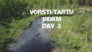 Vorsti - Tartu 180km river trip alone, day3 Одиночный 180 км сплав по речкам Эстонии, день 3