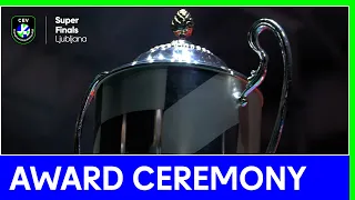 Super Finals Award Ceremony | CEV Champions League Volley 2022