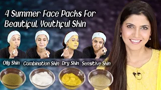 4 Summer Face Packs for Beautiful, Youthful Skin /For All Skin Types