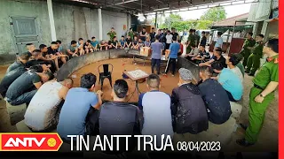 Tin tức an ninh trật tự nóng, thời sự Việt Nam mới nhất 24h trưa 8/4 | ANTV