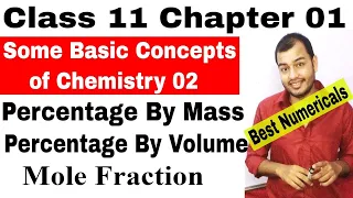 Class 11  : Chap 1: Some Basic Concepts of Chemistry 02  || Concentration terms :Mole Fraction||