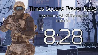 The Division 1 - Times Square Power Relay Legendary Speedrun done in 8:28 (All Kill)