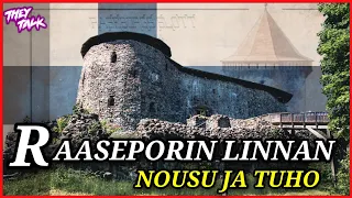 Raaseporin linnan nousu ja tuho (Suomen linnojen historiaa)