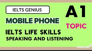 IELTS LIFE SKILLS A1|TOPIC|MOBILE PHONES|SPEAKING AND LISTENING