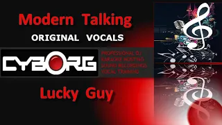 READ DESCRIPTION - Modern Talking Lucky Guy ORIGINAL VOCAL including KARAOKE lyric sync