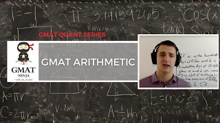 GMAT Ninja Quant Ep 1: Arithmetic