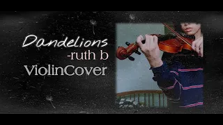 Dandelions -ruth b//Violin Cover by KentSD