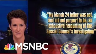 William Barr Improvises Role On Mueller Report Despite Clear Regulations | Rachel Maddow | MSNBC