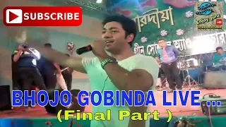 BHOJO GOBINDA (Rohan Bhattacharjee) # Live Performance # Final Part