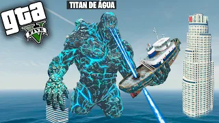 VIREI UM TITAN DE LAVA ÁGUA COM PODERES no GTA 5 !! (ÉPICO)