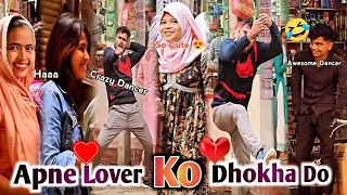 Apne Lover ko Dhokha Do 😜 Crazy Dance In Market 😂 Epic Girls Reaction 🔥 Full Watch 👀