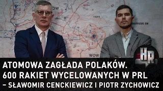 Atomowa zagłada Polaków. 600 rakiet wycelowanych w PRL – Sławomir Cenckiewicz i Piotr Zychowicz