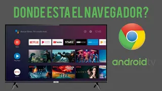 Donde esta el navegador?  Abrir! Smart TV con androidTV