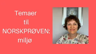 Maries video 53: Tema Norskprøve: Miljø og bærekraft