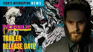 Morbius The Living Vampire - Is this Trailer release date?