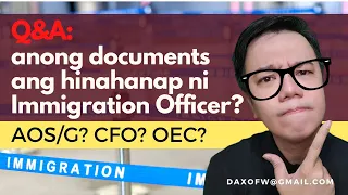 Iwas Offload | Required Document sa Immigration | Immigration tips | daxofw channel