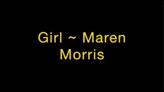 Girl ~ Maren Morris Lyrics