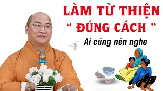 Từ Thiện Theo Góc Nhìn Nhân Đạo Sao Cho Đúng Cách (Ai cũng nên nghe) | Thầy Thích Phước Tiến