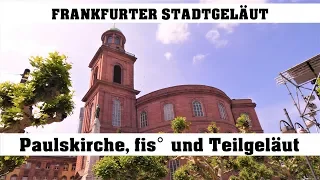 Frankfurt a. M., Paulskirche, Glocke 1 (Fisº) und Teilgeläut [Frankfurter Stadtgeläut, Teil 1]