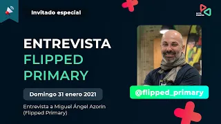 📺Entrevista @Flipped_primary 31 enero | #EntreProfes