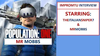 An interview with The Italian Sniper 7 & Mr Mobbs - Population: One - Meta Quest 3 - PCVR