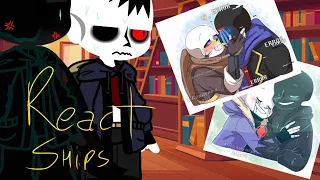 • Sans Au's React To Ships • NOT CANON • MY AU • Part 1/2 •