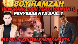 PAMIT DARI TERTAWAN HATI ‼️ADA APA DENGAN BOY HAMZAH