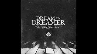 Dream On, Dreamer (feat. Jarrod Salton): Don't Lose Your Heart Lyrics