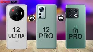 Xiaomi 12 Ultra Vs Xiaomi 12 Pro Vs OnePlus 10 Pro | Comparison Spece