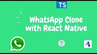 WhatsApp Clone with React Native: [React Native] Part 2