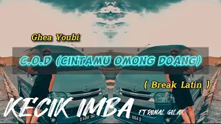 KECIK IMBA - C.O.D (Cintamu Omong Doang) | Break Latin Remix
