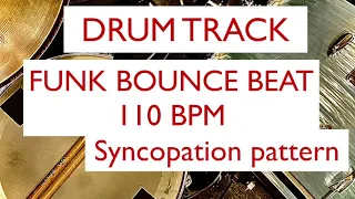 Drum Track Funk Bounce Beat 110 BPM Syncopation pattern Loop